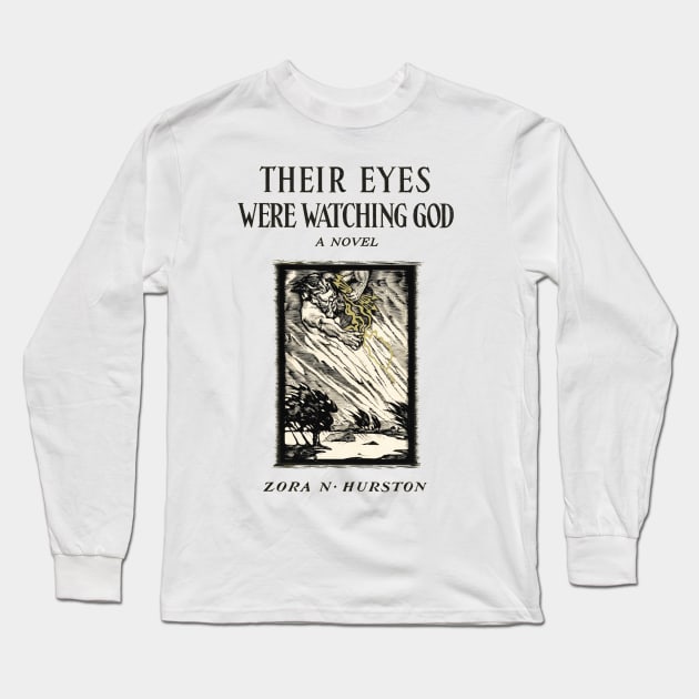 Their Eyes Were Watching God Zora N Hurston Long Sleeve T-Shirt by buythebook86